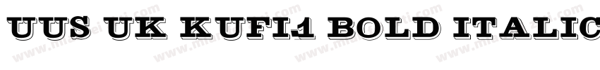UUS UK KUFI_1 Bold ITALIC字体转换